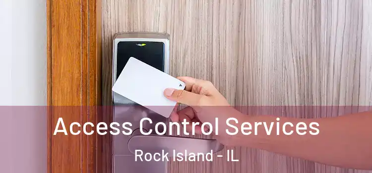 Access Control Services Rock Island - IL