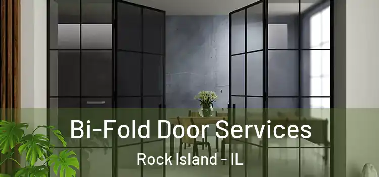 Bi-Fold Door Services Rock Island - IL