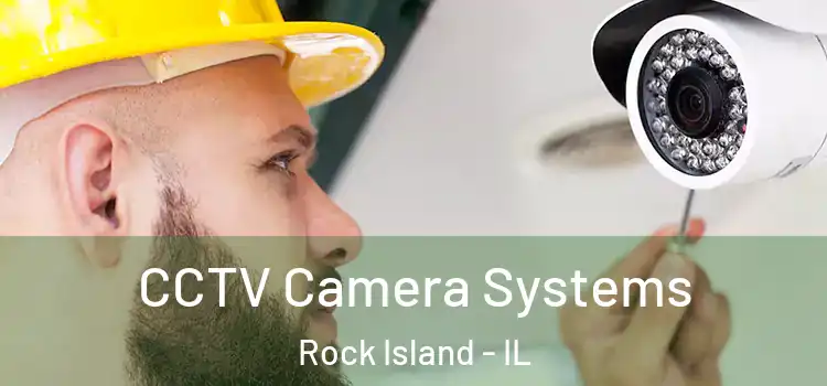 CCTV Camera Systems Rock Island - IL