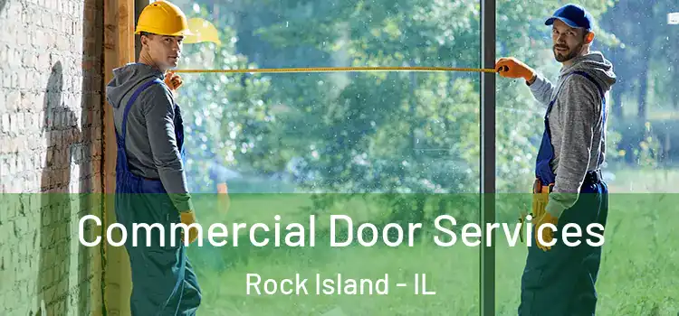 Commercial Door Services Rock Island - IL