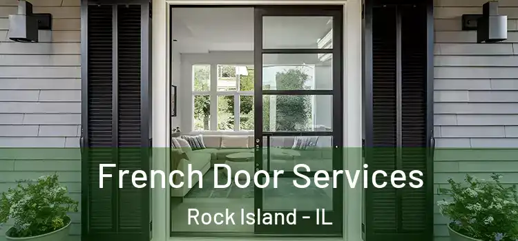 French Door Services Rock Island - IL