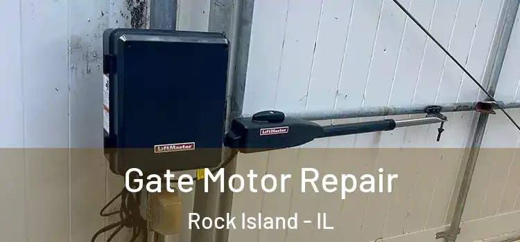 Gate Motor Repair Rock Island - IL
