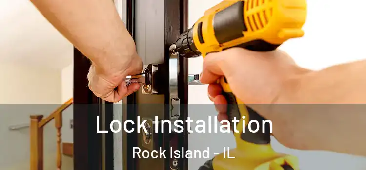 Lock Installation Rock Island - IL