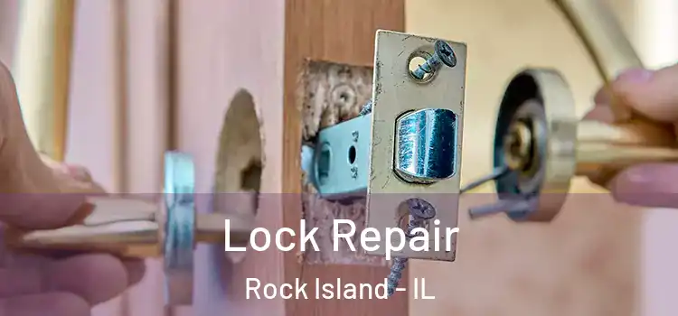 Lock Repair Rock Island - IL