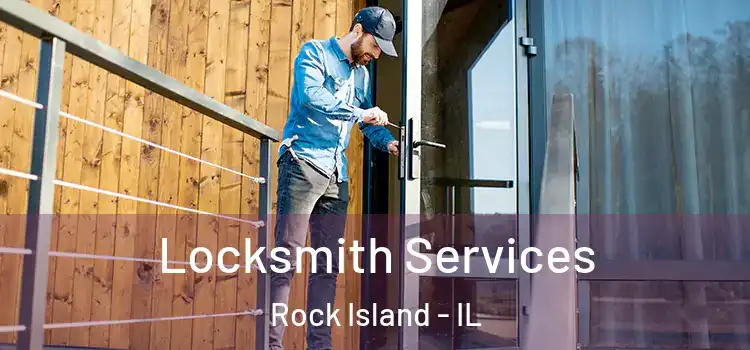 Locksmith Services Rock Island - IL