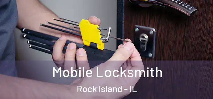 Mobile Locksmith Rock Island - IL