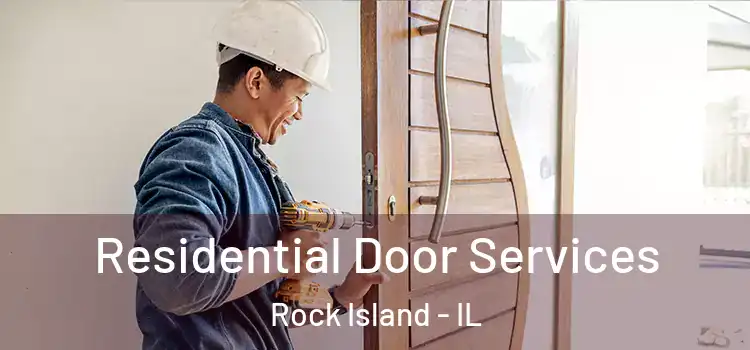 Residential Door Services Rock Island - IL