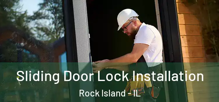 Sliding Door Lock Installation Rock Island - IL
