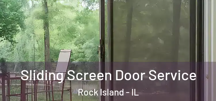 Sliding Screen Door Service Rock Island - IL
