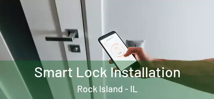Smart Lock Installation Rock Island - IL